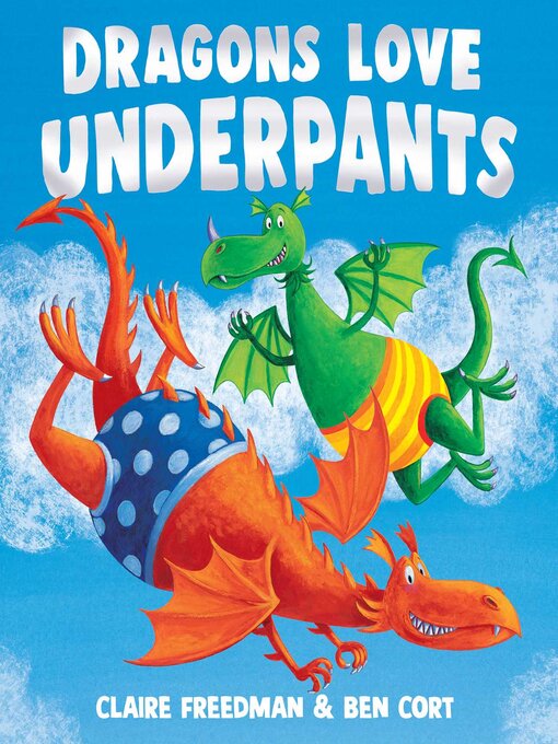 Title details for Dragons Love Underpants by Claire Freedman - Available